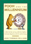 Pooh and the Millenium - Williams, John Tyerman