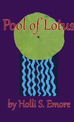 Pool of Lotus - Emore, Holli S.