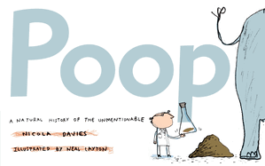 Poop: A Natural History of the Unmentionable