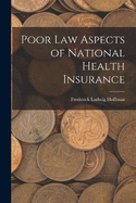 Poor Law Aspects of National Health Insurance