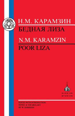 Poor Liza - Karamzin, N.M., and Harrison, W. (Volume editor)