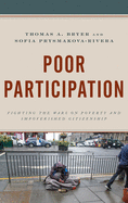 Poor Participation: Fighting the Wars on Poverty and Impoverished Citizenship