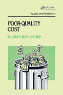 Poor-Quality Cost: Implementing, Understanding, and Using the Cost of Poor Quality