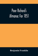 Poor Richard'S Almanac For 1851