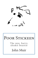 Poor Stickeen: The Wee Hairy Sleekit Beastie