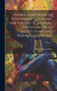 Poor's Hand Book of Investment Securities, for the Use of Bankers, Investors, Trust Institutions and Railroad Officials; Volume 2