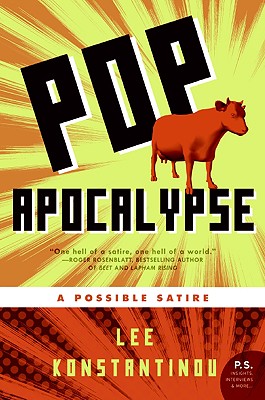 Pop Apocalypse: A Possible Satire - Konstantinou, Lee
