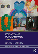 Pop Art and Popular Music: Jukebox Modernism
