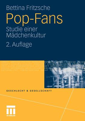 Pop-Fans: Studie Einer Madchenkultur - Fritzsche, Bettina