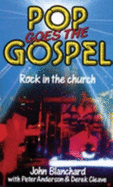 Pop Goes the Gospel - Blanchard, John