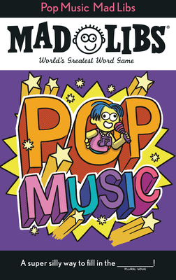 Pop Music Mad Libs: World's Greatest Word Game - Macchiarola, Laura