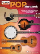 Pop Standards - Strum Together: 70 Songs to Be Played with Any Combination of Ukulele, Baritone Ukulele, Guitar, Mandolin, and Banjo