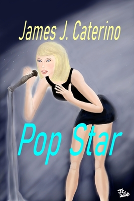 Pop Star: Alternate Cover - Caterino, James J