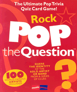 Pop the Question Rock (the Game Series)
