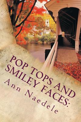 Pop Tops and Smiley Faces: : A Milligan College Mystery - Naedele, Ann