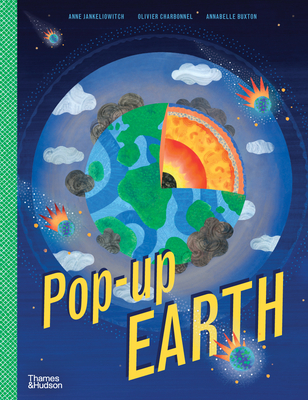 Pop-up Earth - Buxton, Annabelle (Text by), and Jankeliowitch, Anne (Text by), and Charbonnel, Olivier