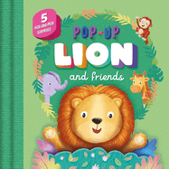 Pop-Up Lion and Friends: With 5 Hide-And-Seek Surprises