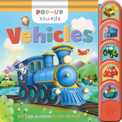 Pop-Up Sounds Vehicles: With 5 Pop-Up Vehicles to Meet & Hear - Igloobooks
