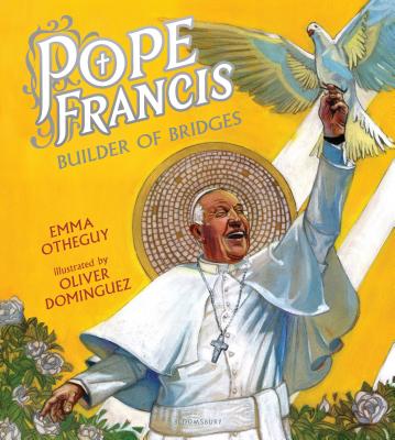 Pope Francis: Builder of Bridges - Otheguy, Emma