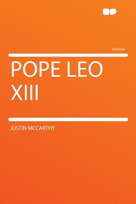 Pope Leo XIII - McCarthy, Justin