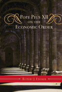 Pope Pius XII on the Economic Order