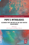 Pope's Mythologies: Alexander Pope and Myth in the Early British Enlightenment