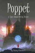 Poppet: A Tale about Being Brave