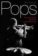 Pops: The Wonderful World of Louis Armstrong