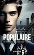 Populaire: Le Livre des Confidences - Tome I