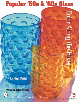 Popular '50s and '60s Glass: Color Along the River - Pia, Leslie