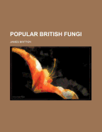 Popular British Fungi