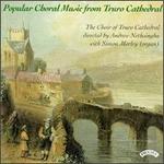Popular Choral Music from Truro Cathedral - James Laing (oboe); Jonathan Bungard (tenor); Jonathan Bungard (cello); Simon Jacobs (treble); Simon Morley (organ);...