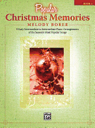 Popular Christmas Memories, Bk 1: 9 Early Intermediate to Intermediate Piano Arrangements of the Season's Most Popular Songs