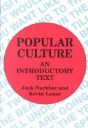 Popular Culture: An Introductory Text