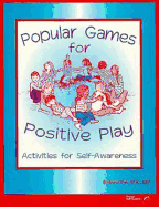Popular Games for Positive Play: Activities for Self Awareness - Sher, Barbara