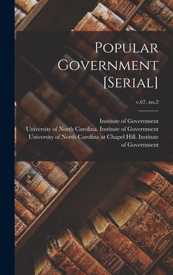 Popular Government [serial]; v.67, no.2 - Institute of Government (Chapel Hill (Creator), and University of North Carolina (1793-19 (Creator), and University of North...