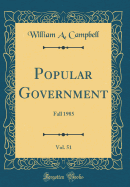 Popular Government, Vol. 51: Fall 1985 (Classic Reprint)