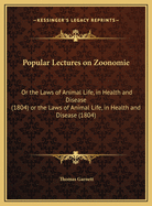 Popular Lectures on Zoonomie: Or the Laws of Animal Life, in Health and Disease (1804)