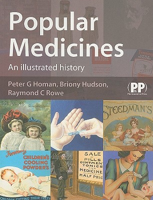 Popular Medicines: An Illustrated History - Homan, Peter G
