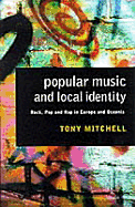 Popular Music and Local Identity - Mitchell, Tony