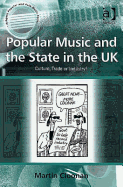 Popular Music and the State in the UK: Culture, Trade or Industry?