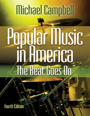 Popular Music in America: The Beat Goes on - Campbell, Michael