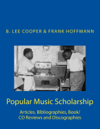 Popular Music Scholarship: Articles. Bibliographies, Book/CD Reviews and Discographies