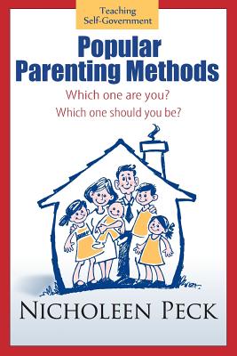 Popular Parenting Methods -Are They Really Working?: Time for Cpr: A Cultural Parenting Revolution - Peck, Nicholeen