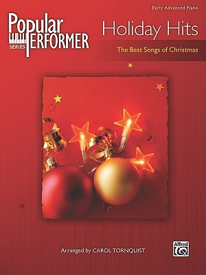 Popular Performer Holiday Hits: The Best Songs of Christmas - Tornquist, Carol (Composer)