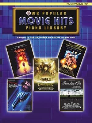 Popular Piano Library Movie Hits: Level 4 - Lew, Gail, and Rocherolle, Eugnie R, and Roed, Tom