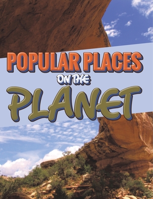 Popular Places on the Planet - Speedy Publishing LLC