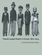 Popular Puppet Theatre in Europe, 1800 1914