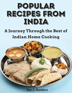 Popular Recipes from India: A Journey Through the Best of Indian Home Cooking