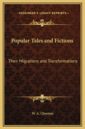 Popular Tales and Fictions: Their Migrations and Transformations